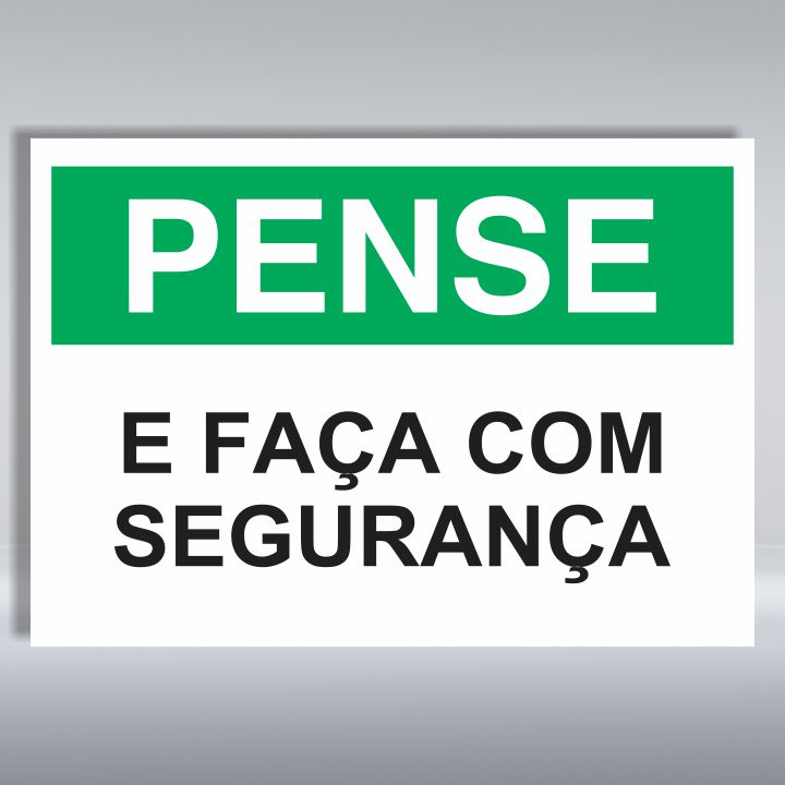 PLACA DE PENSE | E FAÇA COM SEGURANÇA